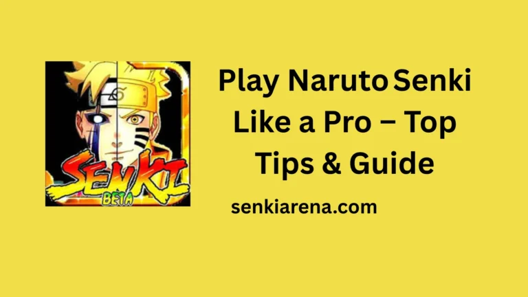 Play Naruto Senki Like a Pro – Top Tips & Guide